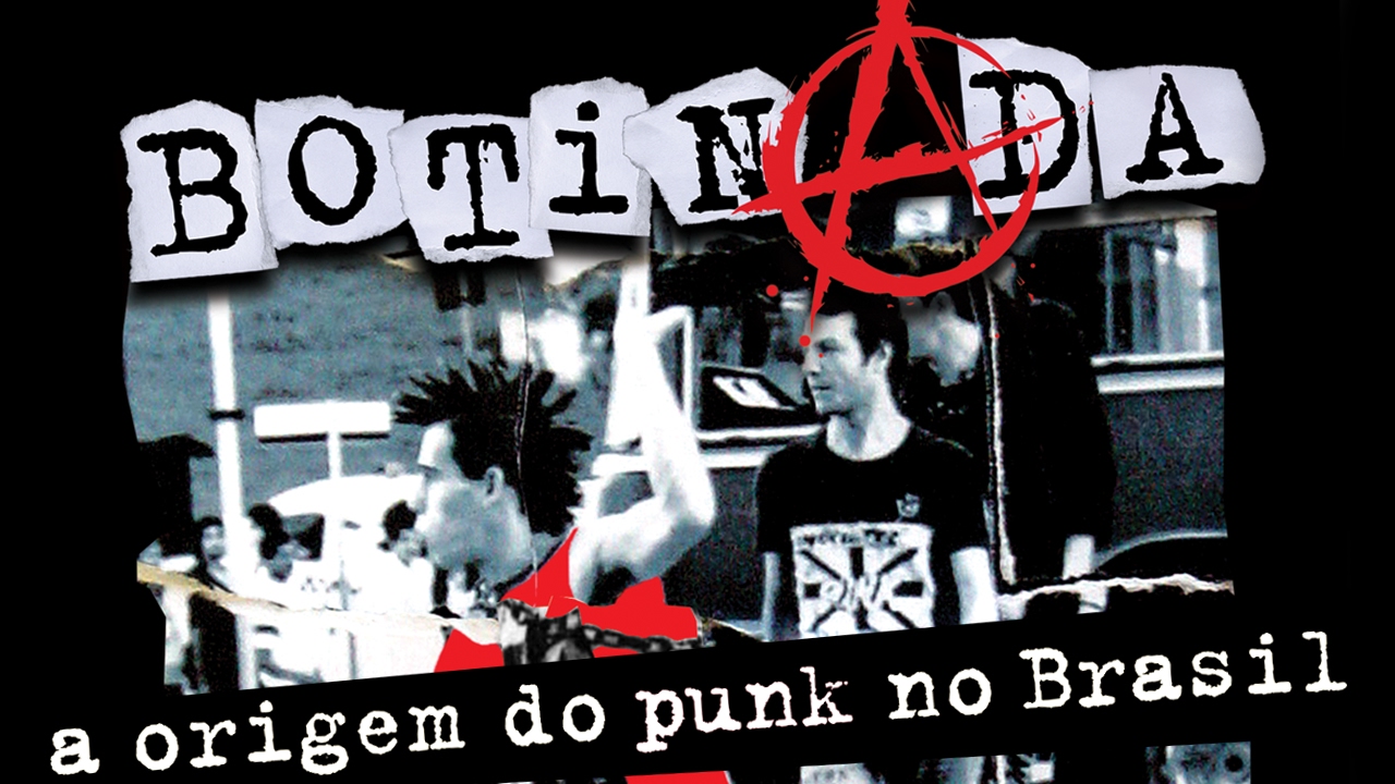Botinada! A Origem do Punk no Brasil (2006)
