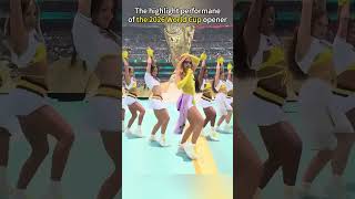 The Highlight Performances of The 2026 World Cup Opener #usatiktok #fyp #shakira #livemusic #2026wor