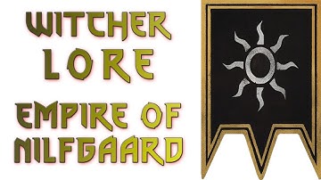 The Witcher Lore - Empire of Nilfgaard