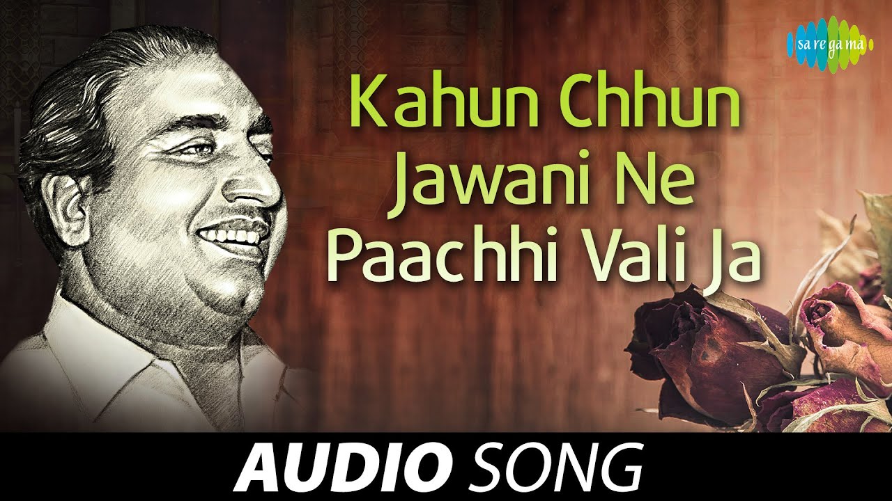 Kahun Chhun Jawani Ne Paachhi Vali         Mohammed Rafi Ghazals Ane Geeto