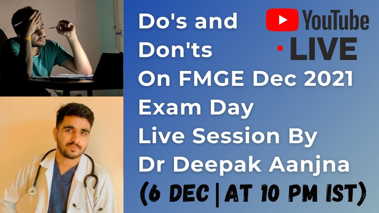 Do's and Don'ts on FMGE DEC 2021 Exam day | Live Session by Dr Deepak Aanjna | FMGE Dec 2021