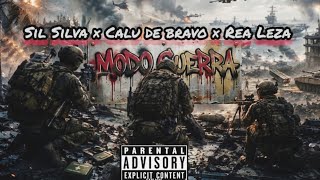 Modo Guerra - Sil Silva, Calu De Bravo &amp; Rea Leza 