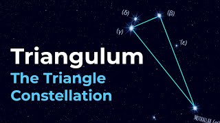 How to Find Triangulum the Triangle Constellation