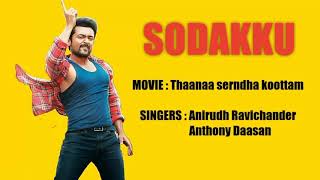 Sodakku Thaana Serndha Koottam Anirudh Anthony Lyrical Video