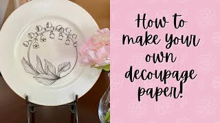 How to make your own Decoupage Paper