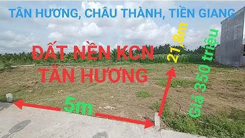 (Đã bán) - Đất nền Khu công nghiệp Tân Hương, Châu Thành, Tiền Giang