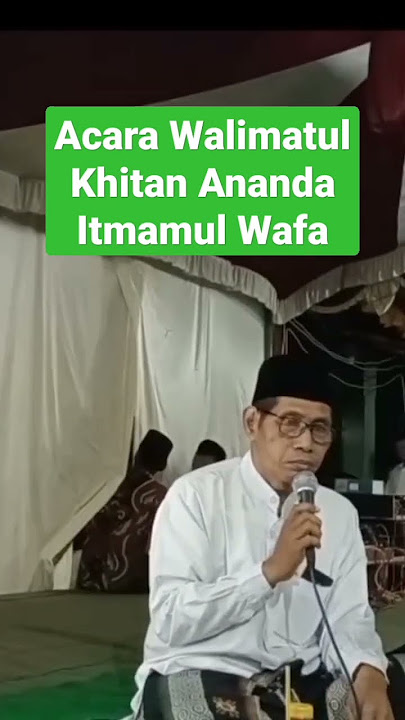 Walimatul khitan ananda Ahmad Itmamul Wafa bin Kyai Zainudin