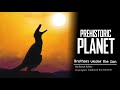 Prehistoric Planet Brothers Under The Sun mp3