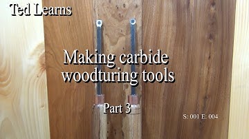 Making carbide woodturning tools ~ part 3 -  The handles ~ #004