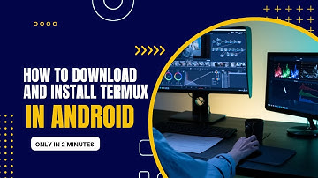 Complete Guide: How to Download and Install Termux on Android | Step-by-Step Tutorial