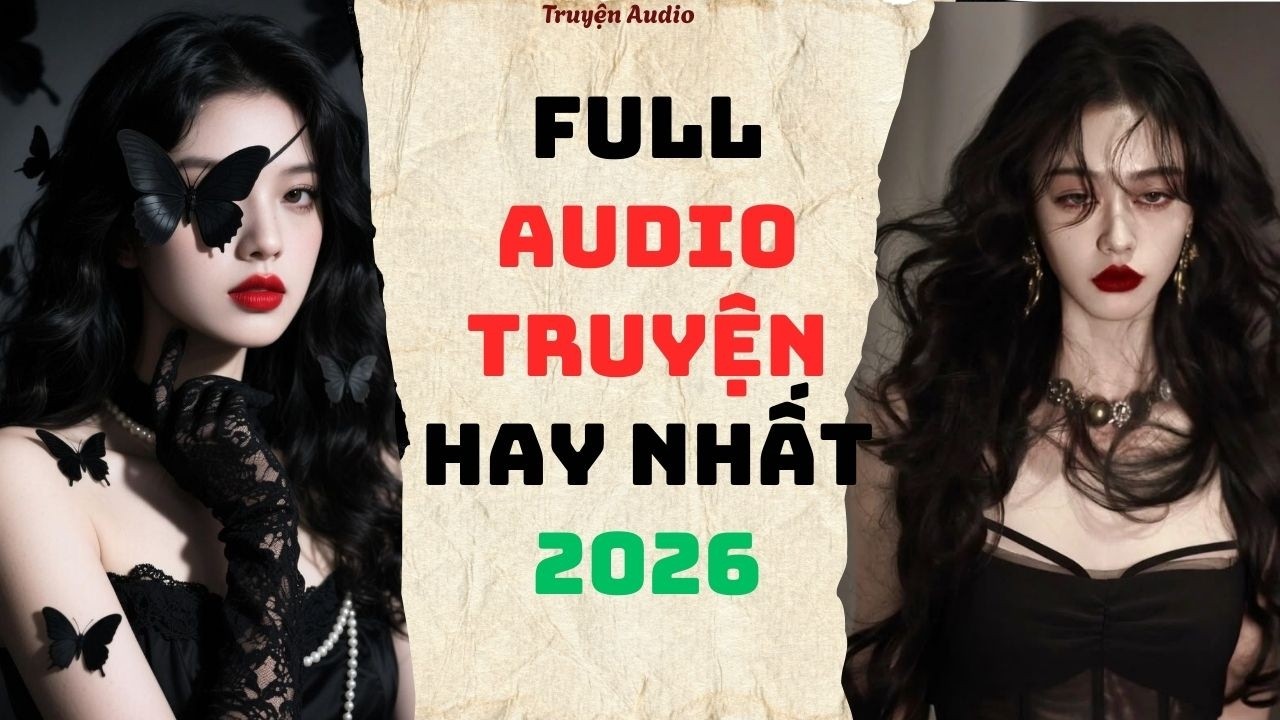 [Truyện audio] [FULL] || TOP 10 TRUYỆN AUDIO HAY NHẤT 2026 🍙 #truyenaudio #audio #audiotruyen