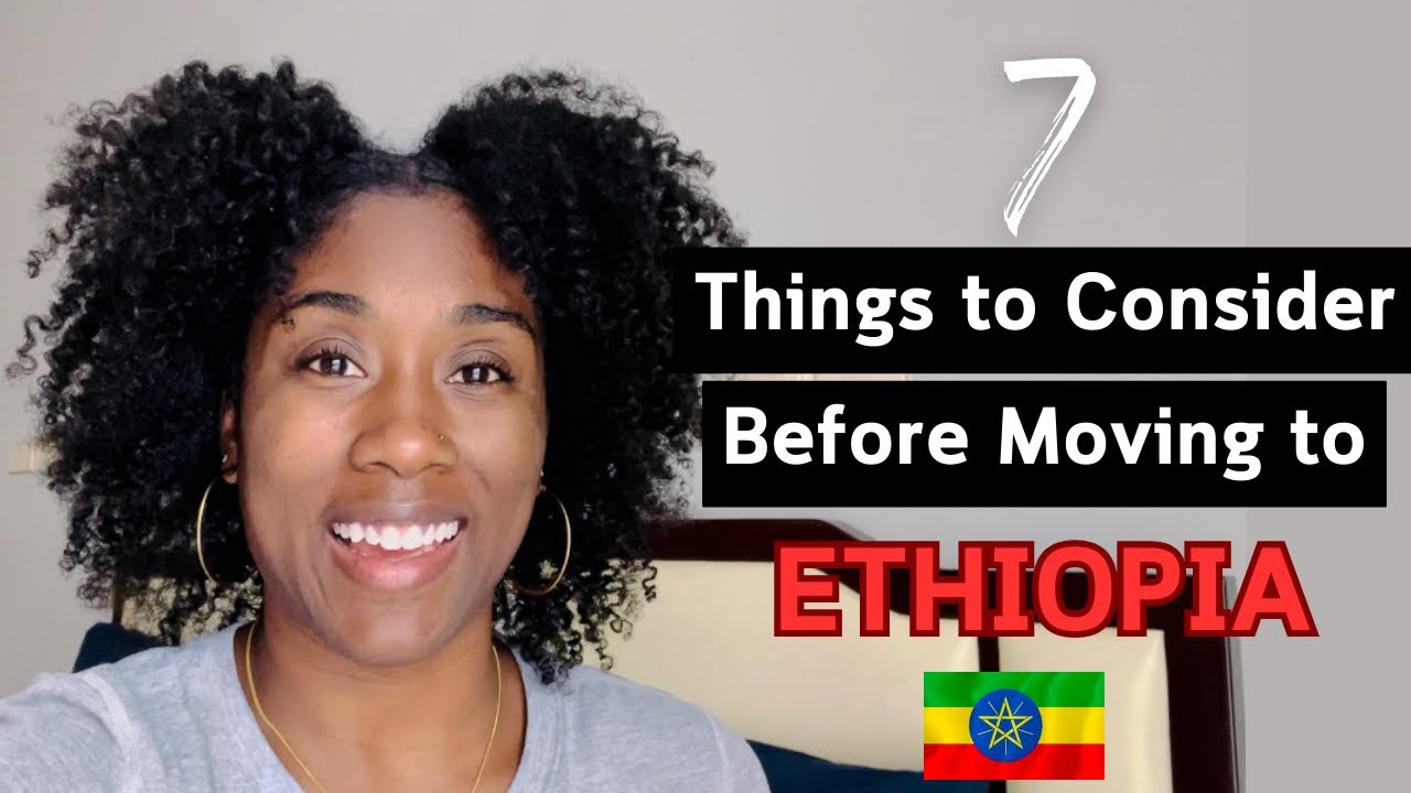7-things-to-consider-before-moving-to-ethiopia-addisababa-ethiopia