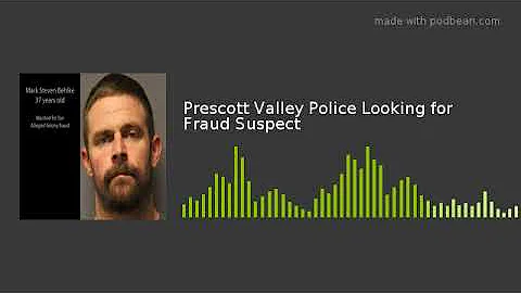 Prescott Valley Police Looking for Fraud Suspect