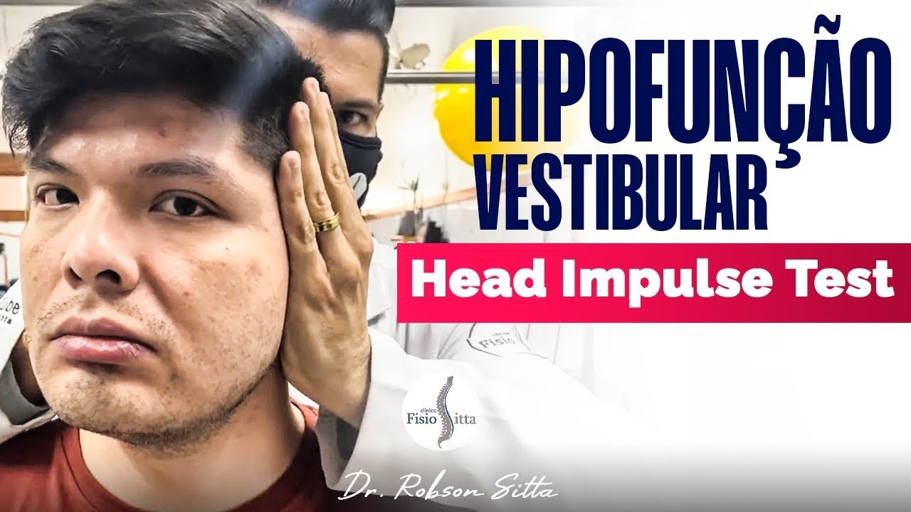 NEURITE VESTIBULAR Exame HEAD IMPULSE TEST Diagnóstico HIPOFUNÇÃO VESTIBULAR Dr. Robson Sitta