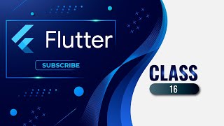Flutter Basic To Advanced Class 16