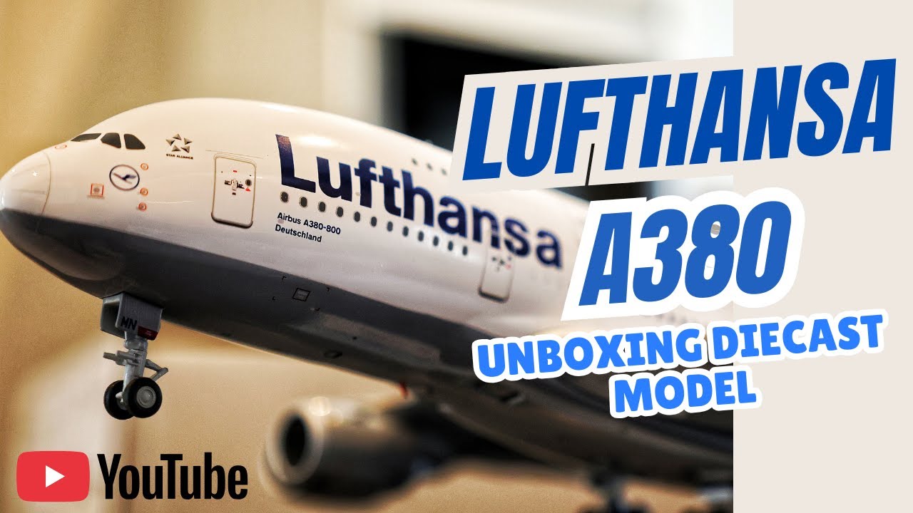 ✈️ Unboxing Lufthansa Airbus A380-800 1:200 Diecast Model