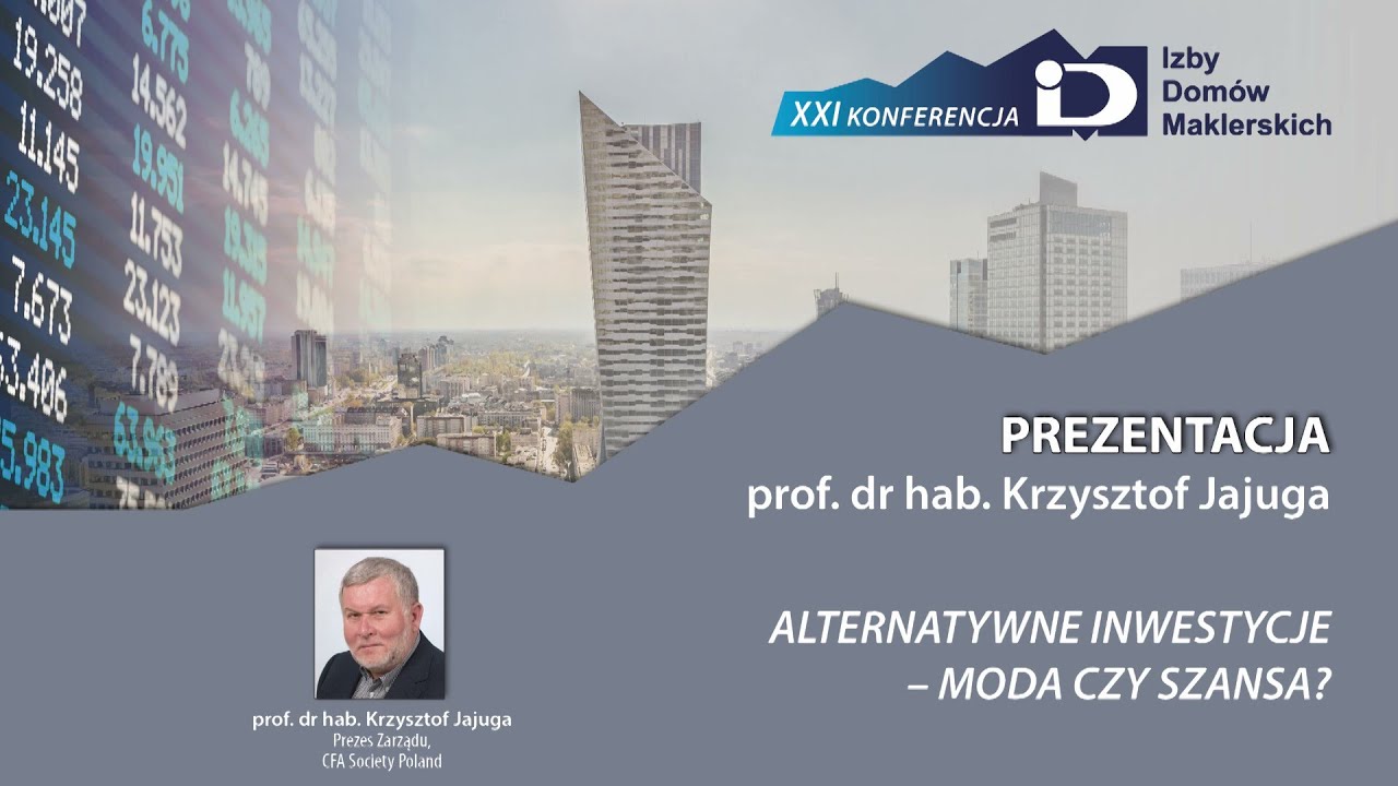 XXI Konferencja IDM – Prezentacja: „Alternatywne inwestycje – moda czy