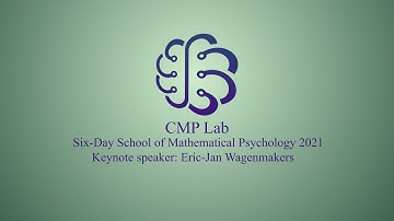 Six-Day School of Mathematical Psychology 2021: Eric-Jan Wagenmakers - University of Amsterdam