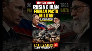 🚨 RUSIA E IRÁN SELLAN UN PACTO MILITAR Y OCCIDENTE ENTRA EN ALERTAAlternativas muy virales