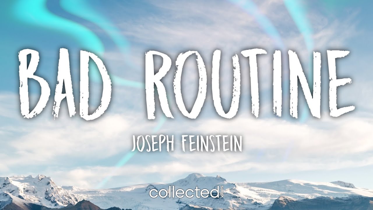 Joseph Feinstein - bad routine (Lyrics) - YouTube