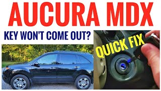 ACURA MDX HOW TO FIX KEY WILL NOT COME OUT