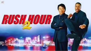 Rush Hour 2 (2001) Movie | Jackie Chan, Chris Tucker, John Lone | Reviews and Facts
