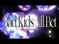 RAISE A SUILEN『Bad Kids All Bet』'Original song' & Vietsub / English / Romaji Lyrics Video