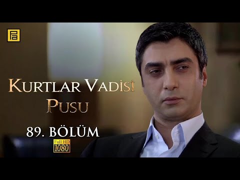 Kurtlar Vadisi Pusu 89.Bölüm l FULL HD YENİ