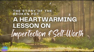 Full The Story of the Broken Pot | A Heartwarming Lesson on Imperfection & Self-Worth News