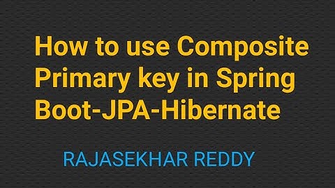 JPA / Hibernate Composite Primary Key Example with Spring Boot | Coding Trainer