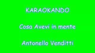 Video thumbnail of "Karaoke Italiano - Cosa avevi in Mente - Antonello Venditti ( Testo)"