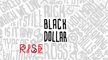 Rick Ross - We Gon Make It (Black Dollar)