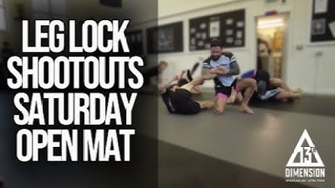 LEG LOCK SHOOTOUTS - Saturday Open Mat at 13th Dimension BJJ