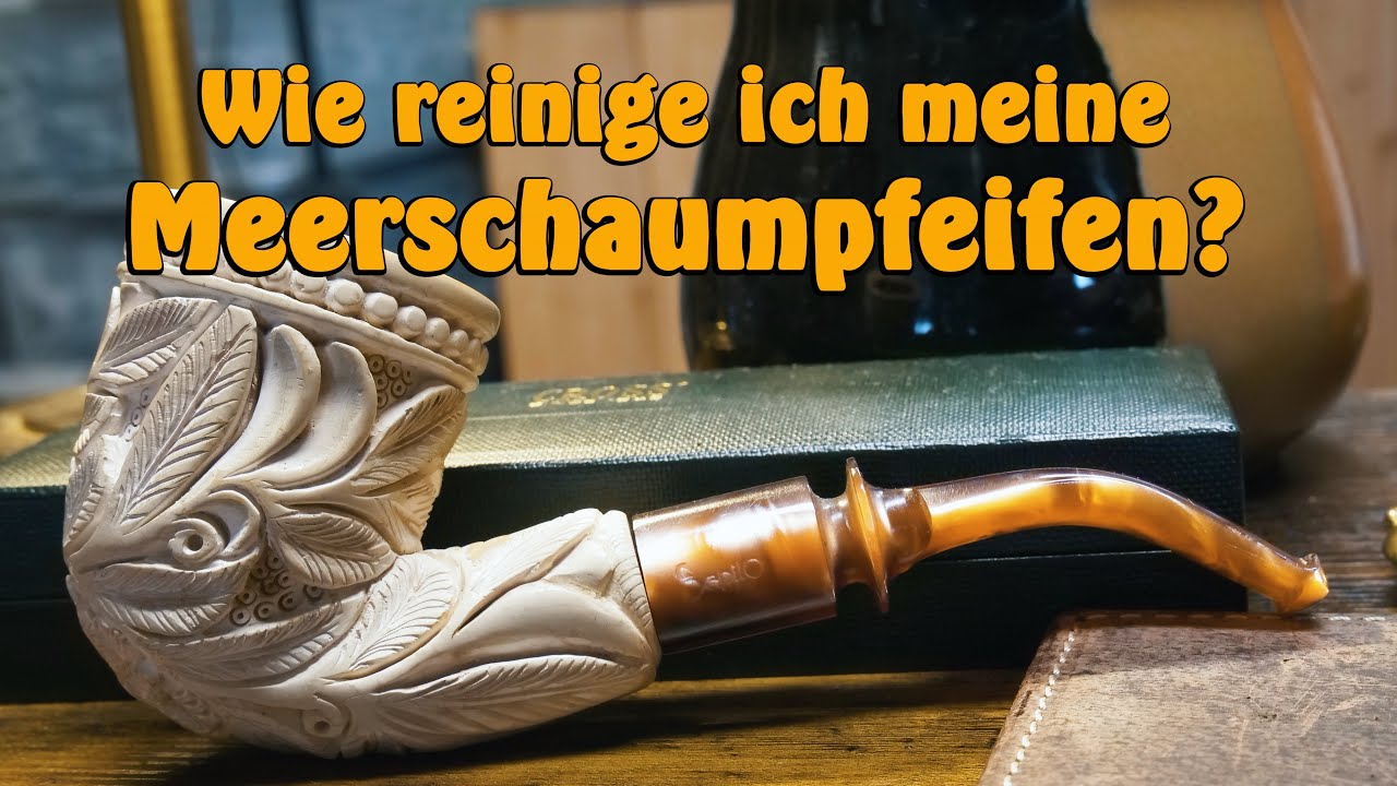 Wie reinige ich meine Meerschaumpfeifen