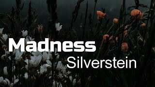 Silverstein - Madness feat. Princess Nokia Lyrics