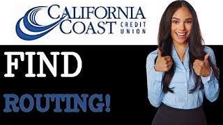How To Find Routing Number Of California Coast Credit Union (2025)