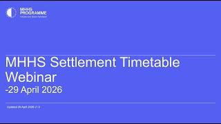 MHHS Webinar M16 Settlement Timetable Consultation 20260429 110204 Meeting Recording