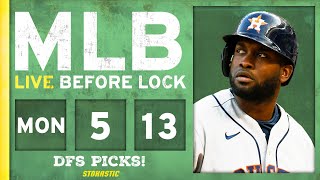 MLB DFS Picks Today 5/13/24: DraftKings & FanDuel Baseball Lineups | Live Before Lock