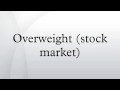 Overweight (stock market)