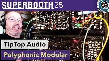 TipTop Audio: Polyphonic Modular System - Superbooth 25