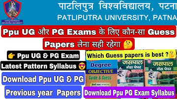 Patliputra University, Ppu UG & PG Exam Syllabus, Guess Papers & Previous year Papers Update 2021