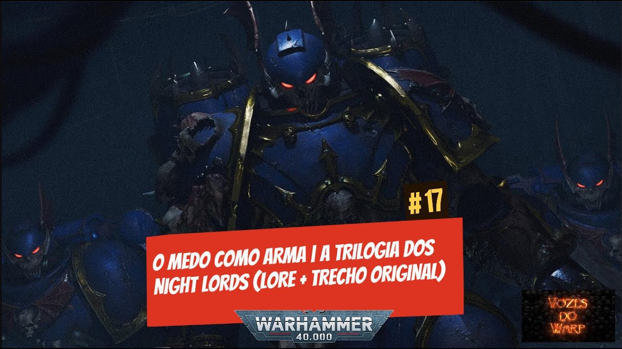 O Medo Como Arma | A Trilogia dos Night Lords (Lore + Trecho Original)