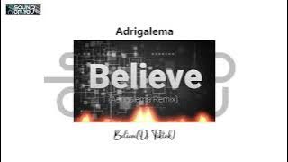 DJ Believe Remix Full Bass Tiktok Viral