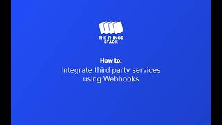 How to: Integrate third party services using Webhooks