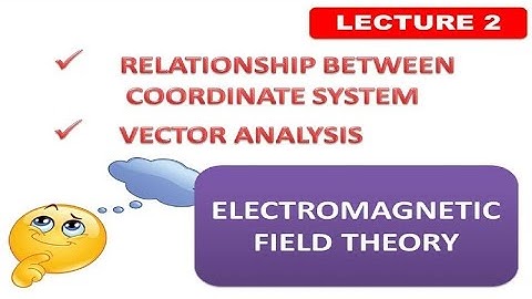 Lecture - 2 || Electromagnetic Theory || Coordinate system
