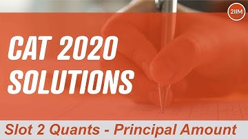 CAT 2020 Slot 2 Solutions Quantitative Aptitude | SI & CI | Question & Answer