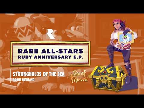 Strongholds of the Sea ft. Robin Beanland | Sea of Thieves (from Rare All-Stars Ruby Anniversary)