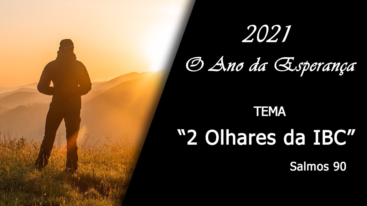 IBC Barra do Pirai (2 Olhares da IBC) - Salmos 90 - 14/03/2021 - Pr ...