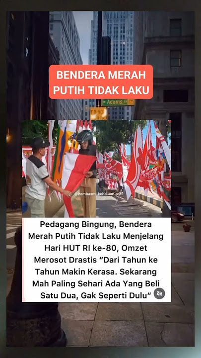 pedagang bingung!?🔥bendera merah putih tidak laku di jual!?🔥,'',#short