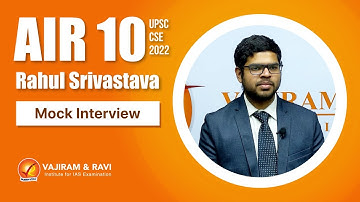 Rahul Srivastava AIR 10 Interview | UPSC CSE 2022 IAS | Vajiram & Ravi